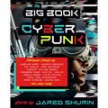 The Big Book of Cyberpunk - Paperback