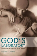 God's Laboratory: Assisted Reproduction in the Andes - Paperback