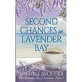 Second Chances in Lavender Bay (Lavender Bay Chronicles Book 3) - Paperback
