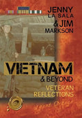 Vietnam & Beyond: Veteran Reflections - Hardcover