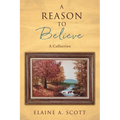 A Reason to Believe: A Collection - Paperback
