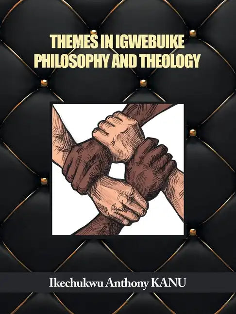Themes in Igwebuike Philosophy and Theology - Paperback