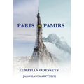 Paris to Pamirs: Eurasian Odysseys - Hardcover