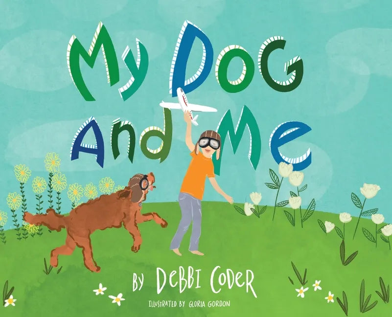 My Dog and Me - Hardcover