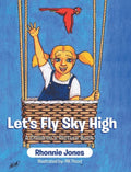 Let's Fly Sky High: A Children's Picture Book - Hardcover