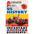 Alexandra Petri's Us History: Important American Documents (I Made Up) - Paperback