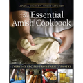 The Essential Amish Cookbook: Everyday Recipes from Farm and Pantry - Paperback