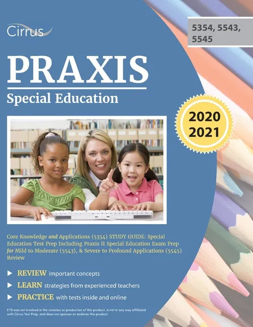 Praxis Special Education Core Knowledge and Applications (5354) Study Guide: Special Education Test Prep Including Praxis II Special Education Exam Pr - Paperback