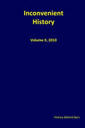 Inconvenient History Vol. II: Nos. 1 through 4, 2010 - Paperback