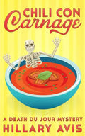 Chili con Carnage: A Death du Jour Mystery #3 - Paperback