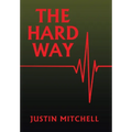 The Hard Way - Hardcover