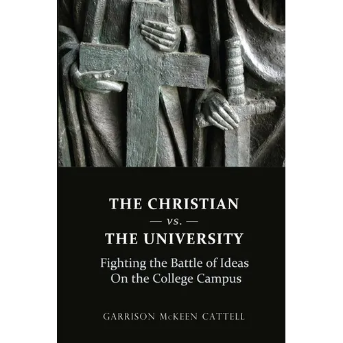 The Christian vs. The University - Paperback