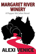 Margaret River Winery: A Pepper McCallan Novel - Paperback