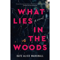 What Lies in the Woods - Paperback