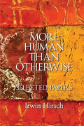 More Human than Otherwise: Selected Papers Irwin Hirsch - Paperback