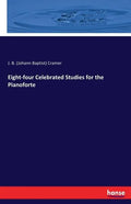 Eight-four Celebrated Studies for the Pianoforte - Paperback