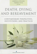 Death, Dying, and Bereavement: Contemporary Perspectives, Institutions, and Practices - Paperback