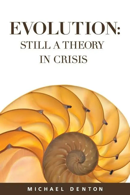 Evolution: Still a Theory in Crisis - Paperback