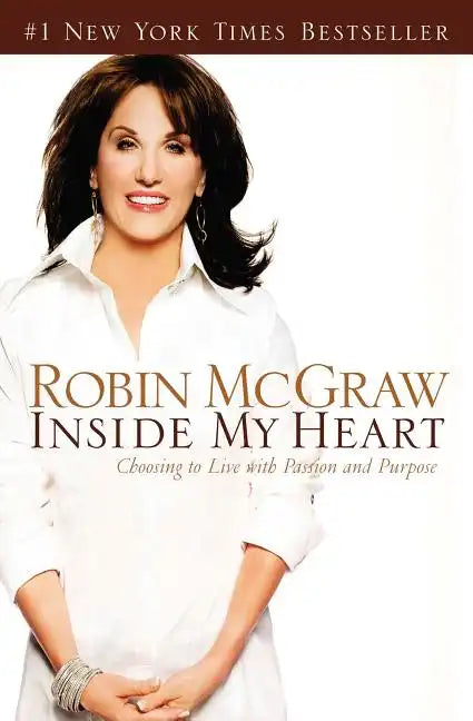 Inside My Heart: Choosing to Live with Passion and Purpose - Paperback