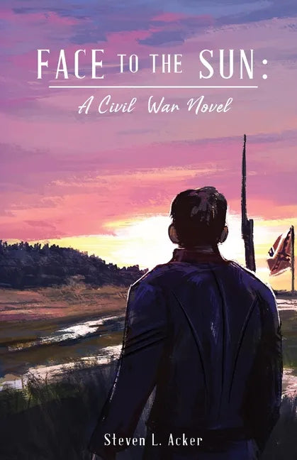 Face to the Sun: A Civil War Novel - Paperback