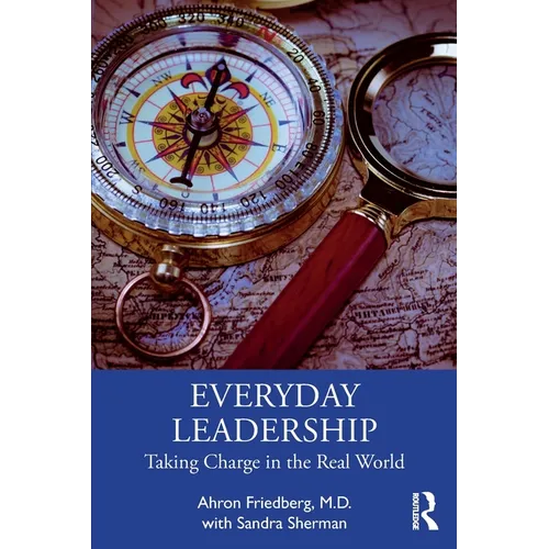 Everyday Leadership: Taking Charge in the Real World - Paperback