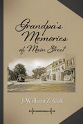 Grandpa's Memories of Main Street - Hardcover