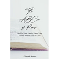 The ABC's of Praise: Lift Up Your Hands, Raise Your Praise, and Get Lost in God - Paperback