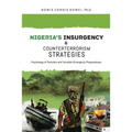 Nigeria's Insurgency and Counterterrorism Strategies: Psychology of Terrorism and Terrorism Emergency Preparedness - Paperback