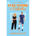 Fake Dating the Footballer - Paperback