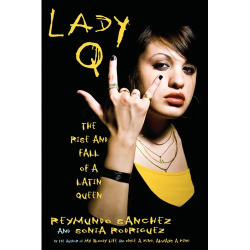 Lady Q: The Rise and Fall of a Latin Queen - Paperback