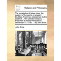 The Knowledge of Future Glory: The Support of the Saints, in Present Troubles. a Sermon, Occasioned by the Death of ... Mr. Clendon Daukes; ... Preac - Paperback