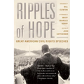 Ripples of Hope: Great American Civil Rights Speeches - Paperback