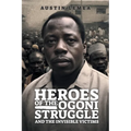 Heroes of the Ogoni Struggle: And the Invisible Victims - Paperback