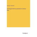 An Inaugural Sermon preached at Jamaica Plain - Hardcover