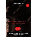 Imperfect Church with a Perfect Bible: Secrets church people don't want you to know - Paperback