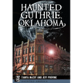 Haunted Guthrie, Oklahoma - Paperback