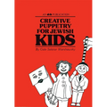 Creative Puppetry for Jewish Kids - Paperback