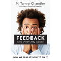 Feedback (and Other Dirty Words): Why We Fear It, How to Fix It - Paperback