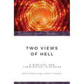 Two Views of Hell: A Biblical & Theological Dialogue - Paperback
