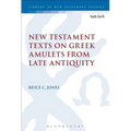 New Testament Texts on Greek Amulets from Late Antiquity - Paperback