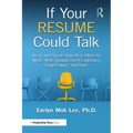If Your Resume Could Talk: Dig in and Prepare Yourself or Others for What's Next Through Career Exploration, Conversations, and Pivots - Paperback