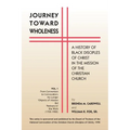 Journey Towards Wholeness: A History of Black Disciples of Christ in the Mission of the Christian Church - Paperback