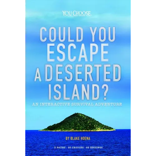 Could You Escape a Deserted Island?: An Interactive Survival Adventure - Paperback