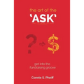The Art of the Ask: Get in your fundraising groove - Paperback