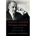 Samuel Barber: The Composer and His Music - Hardcover