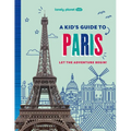 Lonely Planet Kids a Kid's Guide to Paris: Unlock the Magic of Travel Discover Secret & Surprising Places Packed with Amazing Facts, Top Spots & Vibra - Paperback