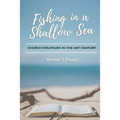 Fishing in a Shallow Sea: Church Strategies for the 21st Century - Paperback