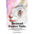 Twisted Easter Tails - Paperback