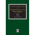 Genealogical and Personal History of Upper Monongahela Valley, West Virginia, Vol. #3 - Paperback