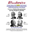 Bloodstains, An Epic History, Volume 4: Political Reconstruction and the Struggle for Healing: An Epic History of the Politics the Produced and Sustai - Paperback